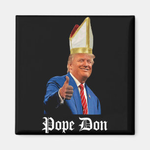 Papst Don - Donald Trump neuer katholischer Papst Magnet