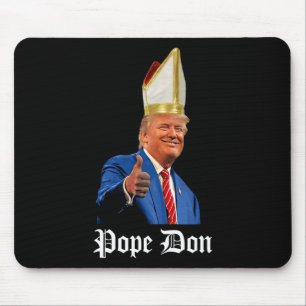 Papst Don - Donald Trump Neuer katholischer Papst Mousepad