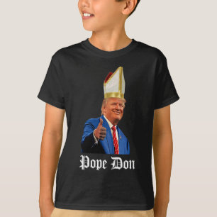 Papst Don - Donald Trump neuer katholischer Papst T-Shirt