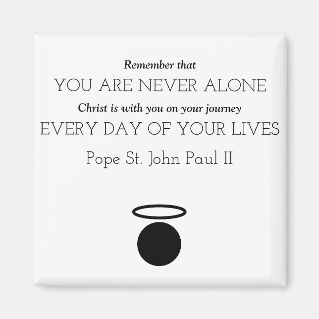 Papst Johannes Paul II Zitat Magnet (Vorne)