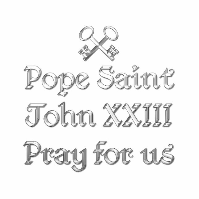 Papst Johannes XXIII beten für uns Freistehende Fotoskulptur (Vorne)