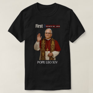 Papst Leo XIV: Erster amerikanischer Papst   Humor T-Shirt