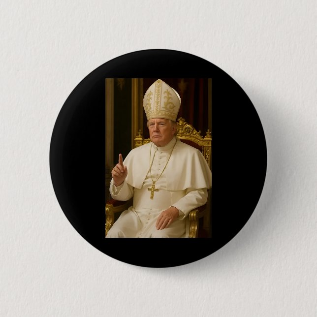 Papst Trump: Der lustige Präsident Trump Will, die Button (Vorderseite)