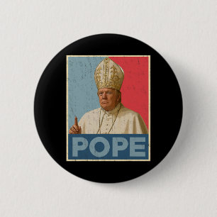 Papst Trump: Der lustige Präsident Trump Will, die Button