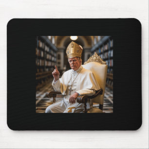 Papst Trump: Der lustige Präsident Trump Will, die Mousepad