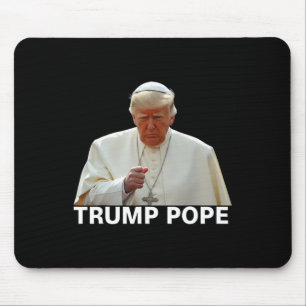 Papst Trump: Der lustige Präsident Trump Will, die Mousepad