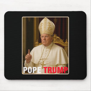 Papst Trump: Der lustige Präsident Trump Will, die Mousepad