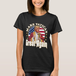 Papst Trump: Der lustige Präsident Trump Will, die T-Shirt