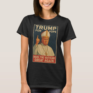 Papst Trump: Der lustige Präsident Trump Will, die T-Shirt