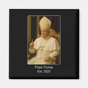 Papst Trump Est. 2025 Will Trump, der nächste Po z Magnet
