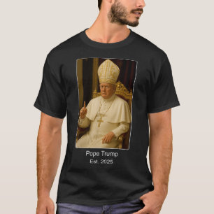Papst Trump Est. 2025 Will Trump, der nächste Po z T-Shirt