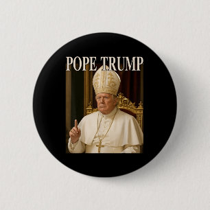Papst Trump Funny Präsident Trump erklärt sich sel Button