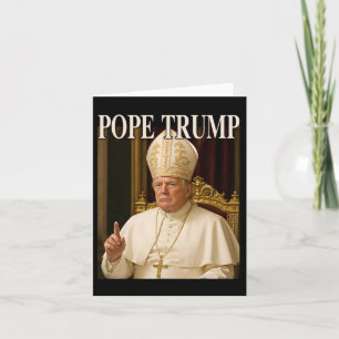Papst Trump Funny Präsident Trump erklärt sich sel Karte