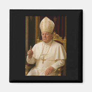 Papst Trump Lustiger Präsident Trump will Papst we Magnet