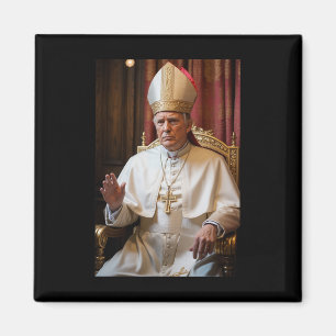 Papst Trump Lustiger Präsident Trump will Papst we Magnet