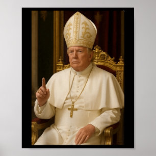 Papst Trump Lustiger Präsident Trump will Papst we Poster