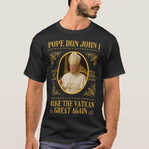 Papst Trump Pope Don John I Funny Political Satire T-Shirt