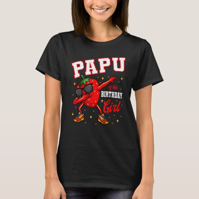 Papu of the Birthday Girl Dabbing Strawberry Bday T-Shirt (Vorderseite)