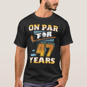 Par für 47 Jahre Golf Player Golfer 47. Geburtstag T-Shirt