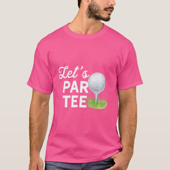 Par Golf Ball mit Button Funny Golf Club T-Shirt (Vorderseite)