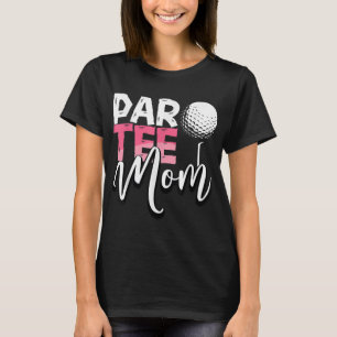 Par Mama Beste Mama Par ParMother's Day Golf Sayin T-Shirt