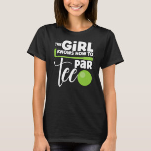 Par T-Shirt Funny Party Zitat Golf Player Frauen G
