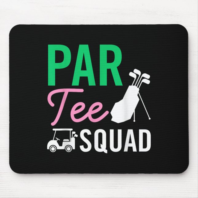 Par T-Shirt Squad Funny Birthday Party Golf Player Mousepad (Vorne)