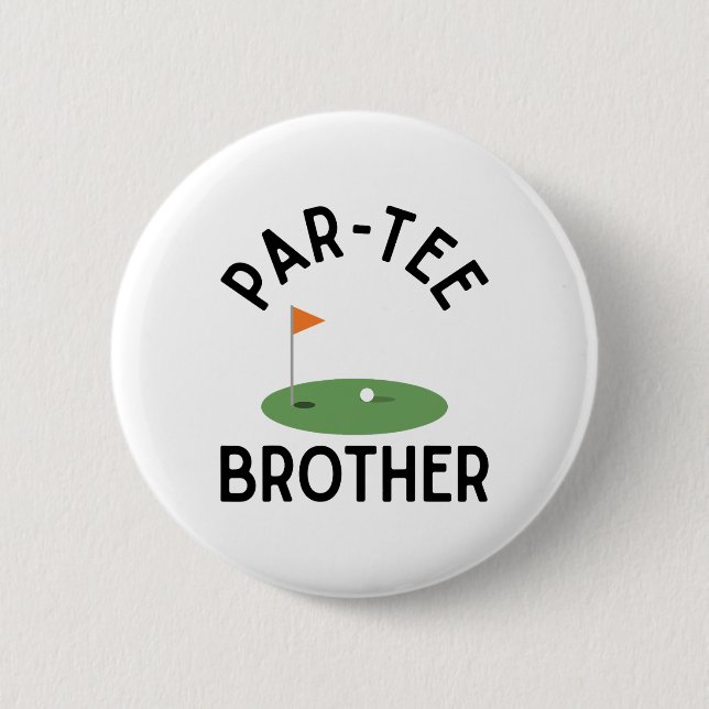 Par Tee Brother Funny Golf Birthday Party Family M Button (Vorderseite)