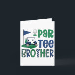 Par-tee Brother Golf Lover Geburtstagsparty Famili Karte<br><div class="desc">Par-tee Brother Golf Lover Geburtstagsparty Familienmatching</div>