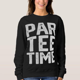 PAR Time Party Spaß trinken Bier Golf Golfspielen Sweatshirt