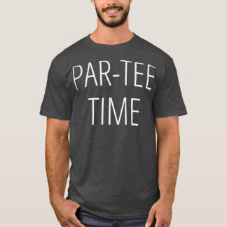 PAR Time Party Spaß trinken Bier Golf Golfspielen T-Shirt