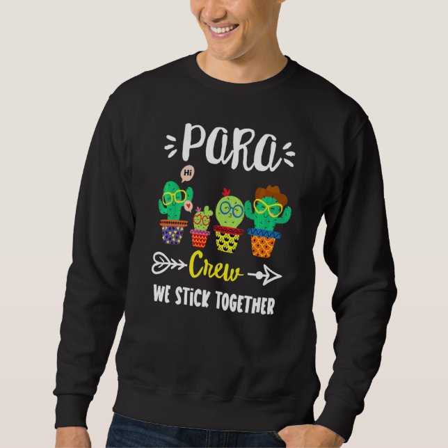 Para Crew School Cactus Team Para Teacher Squad Sweatshirt (Vorderseite)
