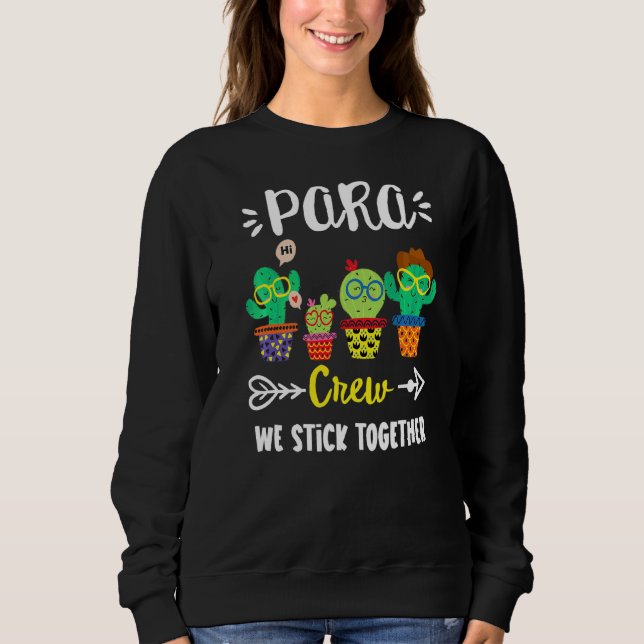 Para Crew School Cactus Team Para Teacher Squad Sweatshirt (Vorderseite)