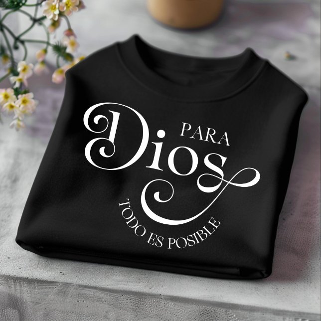 Para Dios Todo Es Es Christlich Spanisch T-Shirt (Von Creator hochgeladen)