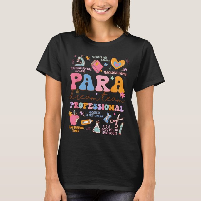 Para Dream Team Paraprofessional First Day Back To T-Shirt (Vorderseite)
