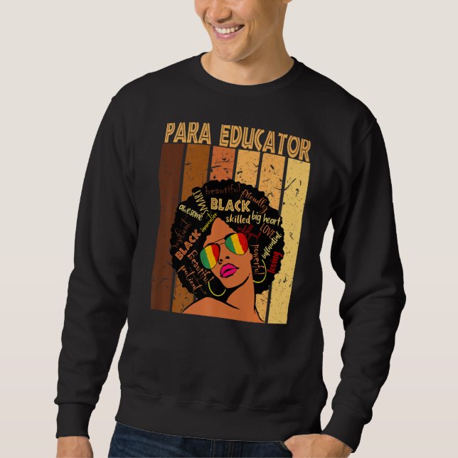 Para Educator Afro American Black History Sweatshirt (Vorderseite)