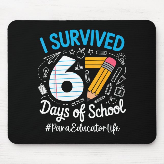 Para Educator Survived 67 Days Of School Humor Des Mousepad (Vorne)