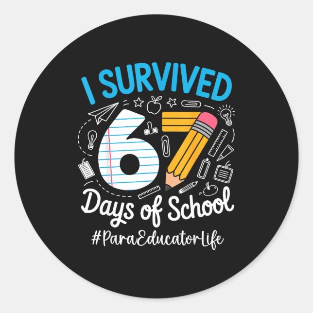 Para Educator Survived 67 Days Of School Humor Des Runder Aufkleber (Vorderseite)
