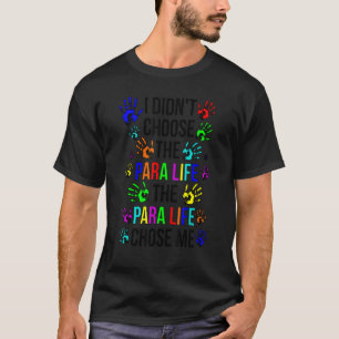 Para Life Choice Paraprofessional Parapro T-Shirt