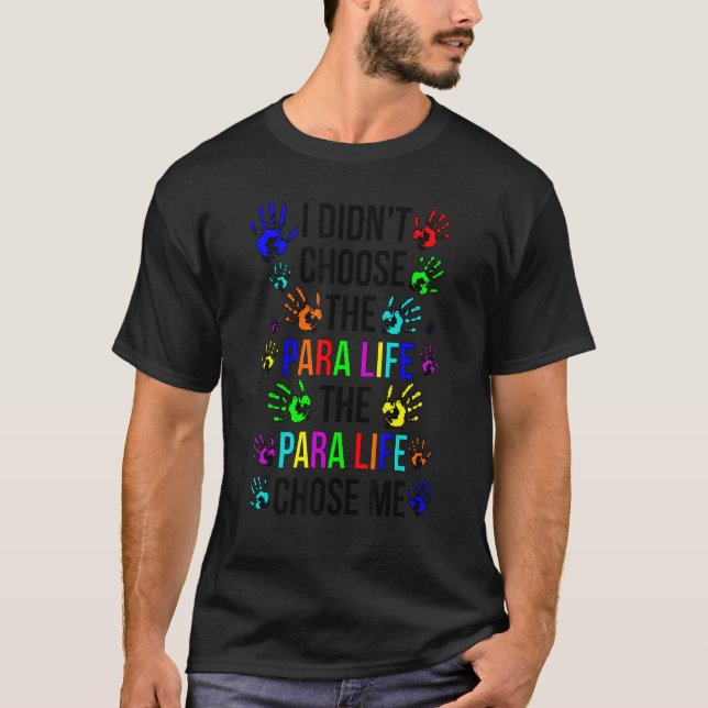 Para Life Choice Paraprofessional Parapro T-Shirt (Vorderseite)