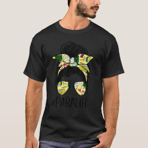 Para Life Unordentlicher Dutt Haare Brille Inspiri T-Shirt