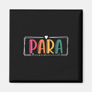 Para Paraprofessioneller Paraeducator Erster Tag z Magnet