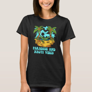 Paradies und Nauti Vibes Beach Sommer Ozean Tropic T-Shirt