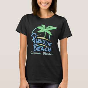 Paradise Beach Cozumel Mexiko Kreuzfahrt Urlaub T-Shirt