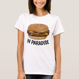 PARADISE CHEESEBURGER Funny T - Shirt