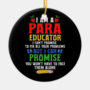 Paraeducator Paraprofessional Sped Teacher Can Pro Keramik Ornament