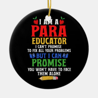 Paraeducator Paraprofessional Sped Teacher Can Pro Keramik Ornament