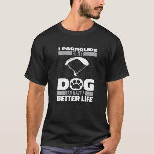 Paraglider Hunde Sportfahrer Hangglider Pa T-Shirt