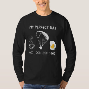 Paragliding Mein perfekter Tag T-Shirt