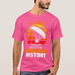 Paragliding Paraglider Extreme Sports Funny Skydiv T-Shirt